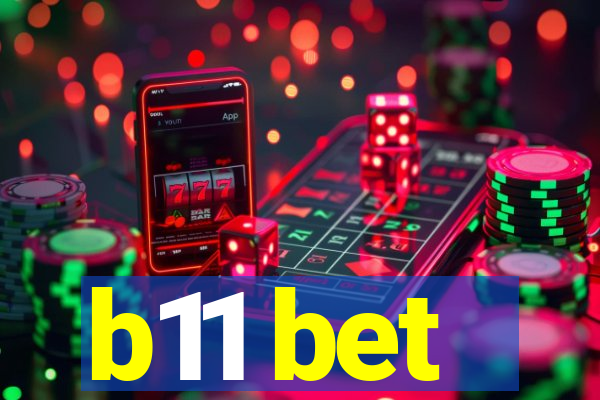 b11 bet